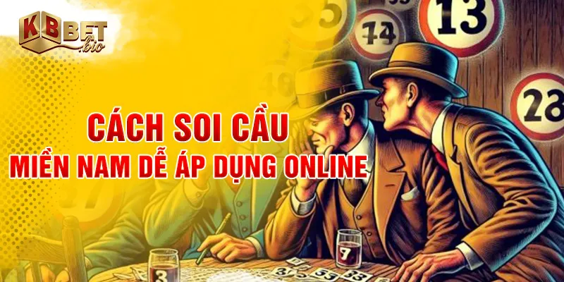 Cách soi cầu miền Nam dễ áp dụng online