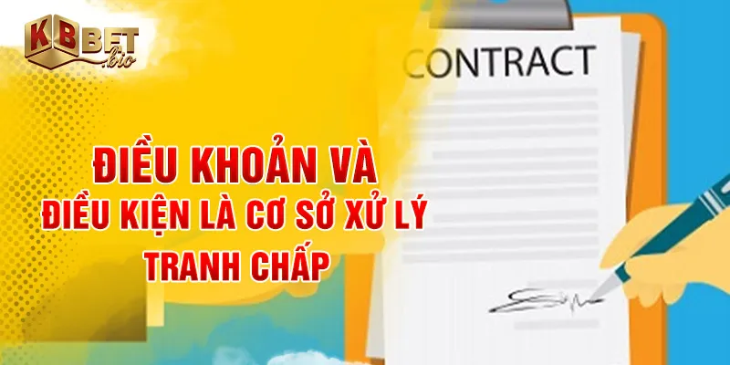 Điều khoản và điều kiện là cơ sở xử lý tranh chấp