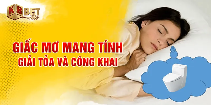 Giấc mơ mang tính giải tỏa và công khai