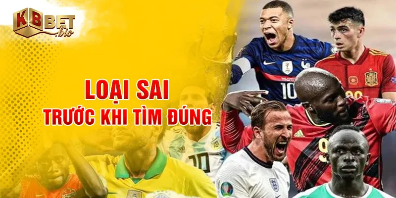 Loại sai trước khi tìm đúng