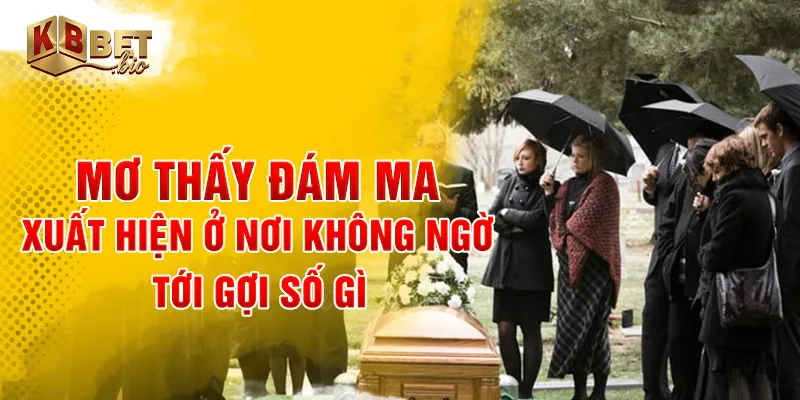mơ thấy đám ma