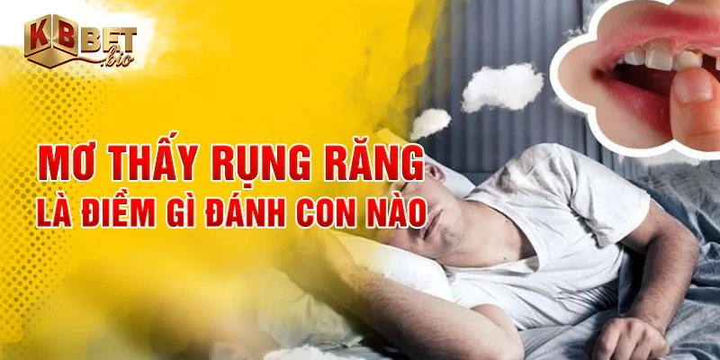 Mơ thấy rụng răng