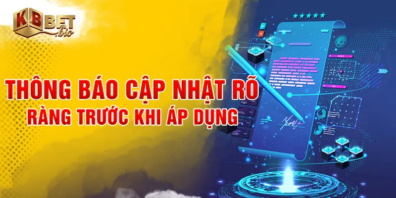 Thông báo cập nhật rõ ràng trước khi áp dụng