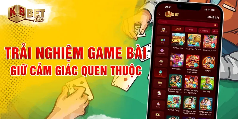 Trải nghiệm game bài giữ cảm giác quen thuộc