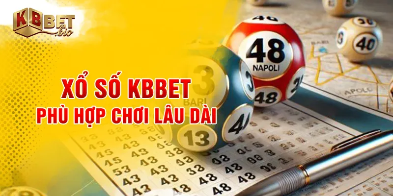 Xổ số KBBET phù hợp chơi lâu dài