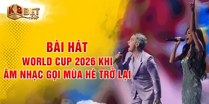 bài hát world cup 2026