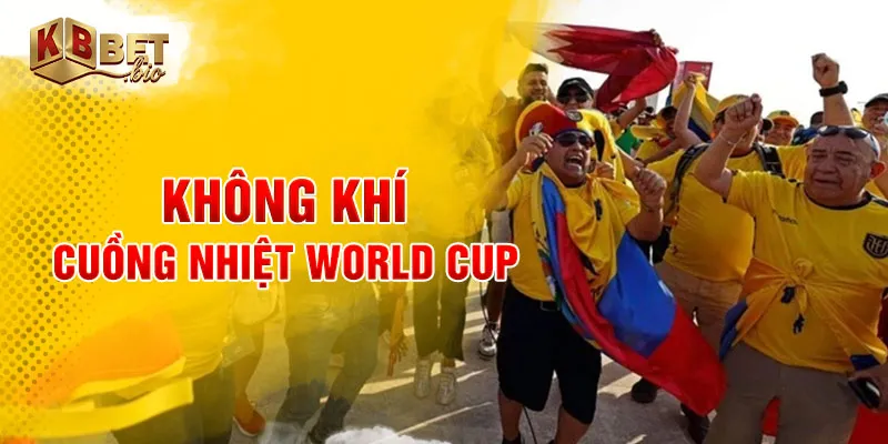 Không khí cuồng nhiệt World Cup