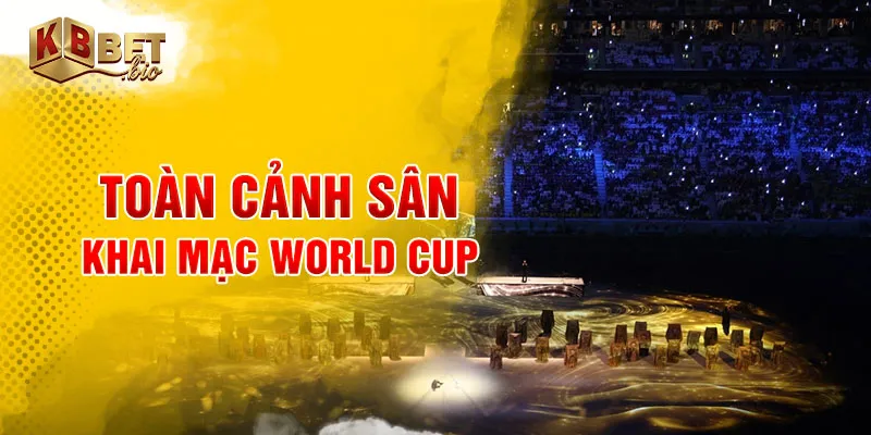 Toàn cảnh sân khai mạc World Cup